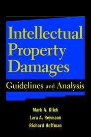 бесплатно читать книгу Intellectual Property Damages автора Richard Hoffman
