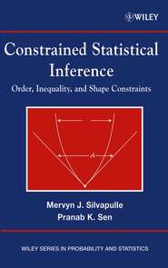 бесплатно читать книгу Constrained Statistical Inference автора Mervyn Silvapulle