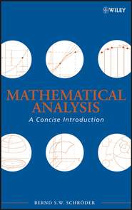 бесплатно читать книгу Mathematical Analysis автора Bernd S. W. Schröder