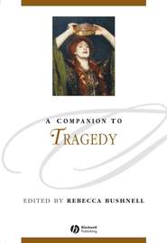 бесплатно читать книгу A Companion to Tragedy автора 