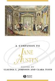 бесплатно читать книгу A Companion to Jane Austen автора Clara Tuite