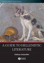 бесплатно читать книгу A Guide to Hellenistic Literature автора 