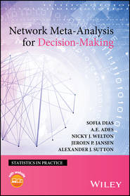 бесплатно читать книгу Network Meta-Analysis for Decision-Making автора Sofia Dias