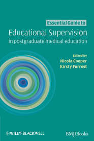 бесплатно читать книгу Essential Guide to Educational Supervision in Postgraduate Medical Education автора Nicola Cooper