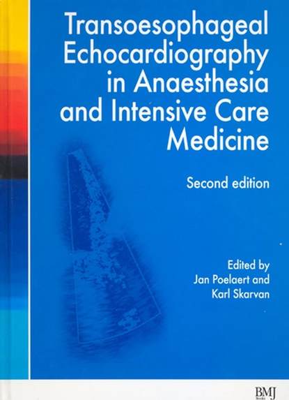 Transoesophageal Echocardiography in Anaesthesia and Intensive Care Medicine