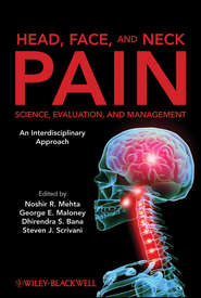 бесплатно читать книгу Head, Face, and Neck Pain Science, Evaluation, and Management автора Noshir Mehta