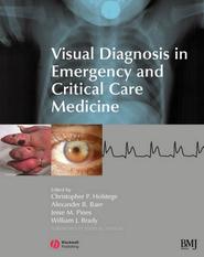 бесплатно читать книгу Visual Diagnosis in Emergency and Critical Care Medicine автора William Brady