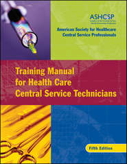 бесплатно читать книгу Training Manual for Health Care Central Service Technicians автора  ASHCSP (American Society for Healthcare Central Services Professionals)