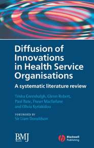 бесплатно читать книгу Diffusion of Innovations in Health Service Organisations автора Trisha Greenhalgh