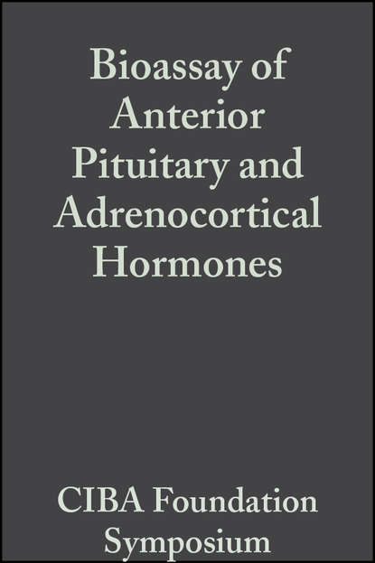 Bioassay of Anterior Pituitary and Adrenocortical Hormones, Volume 5