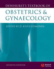 бесплатно читать книгу Dewhurst's Textbook of Obstetrics and Gynaecology автора 