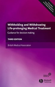 бесплатно читать книгу Withholding and Withdrawing Life-prolonging Medical Treatment автора 