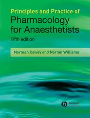 бесплатно читать книгу Principles and Practice of Pharmacology for Anaesthetists автора Norman Calvey