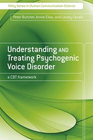 бесплатно читать книгу Understanding and Treating Psychogenic Voice Disorder автора Peter Butcher