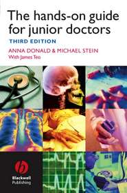 бесплатно читать книгу The Hands-on Guide for Junior Doctors автора Anna Donald