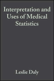 бесплатно читать книгу Interpretation and Uses of Medical Statistics автора Leslie Daly