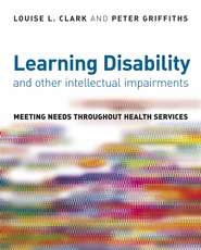 бесплатно читать книгу Learning Disability and other Intellectual Impairments автора Peter Griffiths