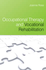 бесплатно читать книгу Occupational Therapy and Vocational Rehabilitation автора 