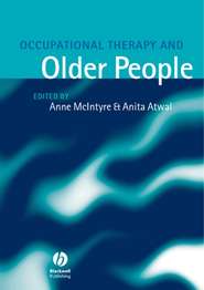 бесплатно читать книгу Occupational Therapy and Older People автора Anita Atwal