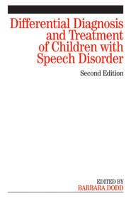 бесплатно читать книгу Differential Diagnosis and Treatment of Children with Speech Disorder автора 
