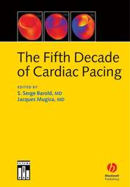 бесплатно читать книгу The Fifth Decade of Cardiac Pacing автора Jacques Mugica