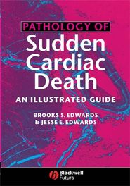 бесплатно читать книгу Pathology of Sudden Cardiac Death автора Brooks Edwards