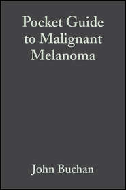 бесплатно читать книгу Pocket Guide to Malignant Melanoma автора Dafydd Roberts