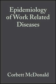 бесплатно читать книгу Epidemiology of Work Related Diseases автора 