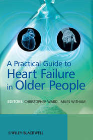 бесплатно читать книгу A Practical Guide to Heart Failure in Older People автора Chris Ward