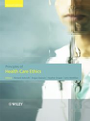бесплатно читать книгу Principles of Health Care Ethics автора Angus Dawson