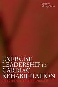 бесплатно читать книгу Exercise Leadership in Cardiac Rehabilitation автора 