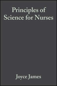 бесплатно читать книгу Principles of Science for Nurses автора Джеймс Джойс