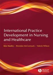 бесплатно читать книгу International Practice Development in Nursing and Healthcare автора Brendan McCormack