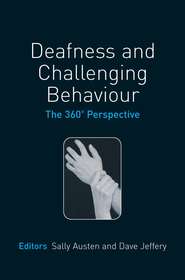 бесплатно читать книгу Deafness and Challenging Behaviour автора Sally Austen