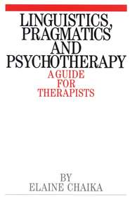 бесплатно читать книгу Linguistics, Pragmatics and Psychotherapy автора 