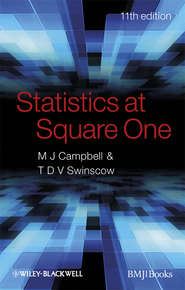 бесплатно читать книгу Statistics at Square One автора Michael Campbell