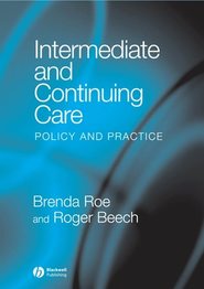 бесплатно читать книгу Intermediate and Continuing Care автора Brenda Roe