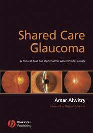 бесплатно читать книгу Shared Care Glaucoma автора Amar Alwitry