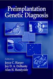бесплатно читать книгу Preimplantation Genetic Diagnosis автора Joyce C. Harper