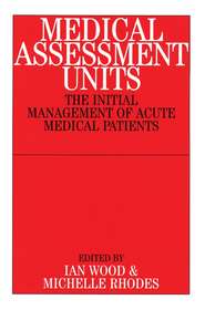 бесплатно читать книгу Medical Assessment Units автора Michelle Rhodes