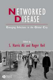 бесплатно читать книгу Networked Disease автора Roger Keil