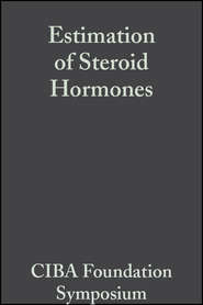 бесплатно читать книгу Estimation of Steroid Hormones, Volume 2 автора  CIBA Foundation Symposium