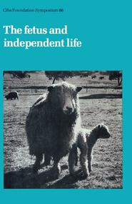 бесплатно читать книгу The Fetus and Independent Life автора  CIBA Foundation Symposium