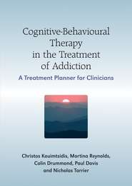 бесплатно читать книгу Cognitive-Behavioural Therapy in the Treatment of Addiction автора Paul Davis