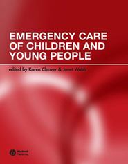 бесплатно читать книгу Emergency Care of Children and Young People автора Karen Cleaver