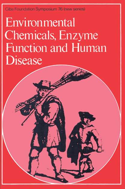 Environmental Chemicals, Enzyme Function and Human Disease