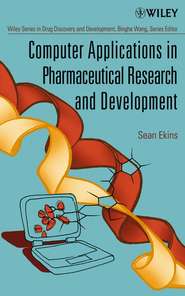 бесплатно читать книгу Computer Applications in Pharmaceutical Research and Development автора Sean Ekins