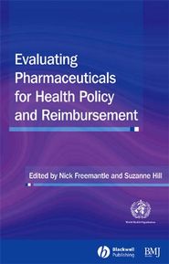 бесплатно читать книгу Evaluating Pharmaceuticals for Health Policy and Reimbursement автора Nick Freemantle