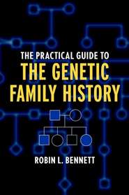 бесплатно читать книгу The Practical Guide to the Genetic Family History автора 