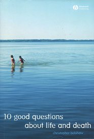 бесплатно читать книгу 10 Good Questions About Life And Death автора 